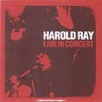 Harold Ray - Harold Ray Live in Concert