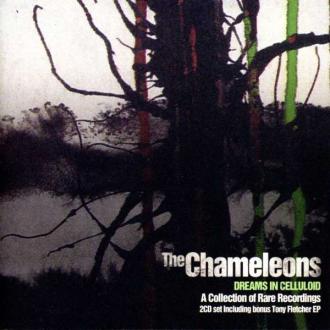 The Chameleons - Dreams In Celluloid