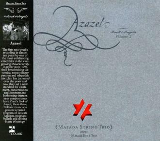 John Zorn - Masada String Trio - Azazel (Book Of Angels Volume 2)