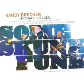 Randy Brecker & Michael Brecker - Some Skunk Funk