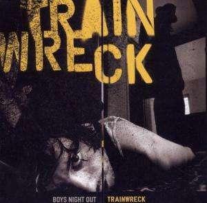 Boys Night Out - Trainwreck
