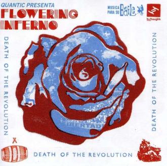 Quantic presenta Flowering Inferno - Death of the Revolution