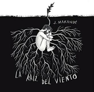 Juanito Makandé - La Raíz Del Viento