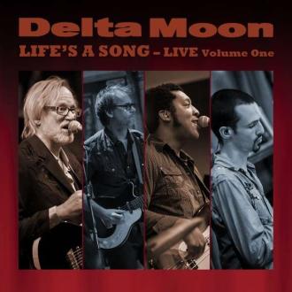 Delta Moon - Life's A Song-Live Volume One