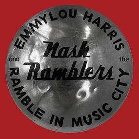 Emmylou Harris a the Nash Ramblers - Ramble In Music City: The Lost Concert
