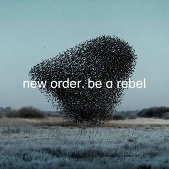 NEW ORDER - BE A REBEL EP LTD.