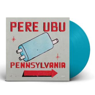 Pere Ubu - Pennsylvania