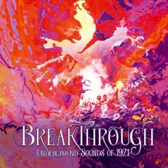 Various - Breakthrough (Underground Sounds Of 1971)