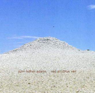 John Luther Adams - Red Arc / Blue Veil
