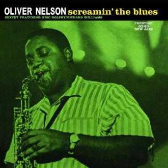 Oliver Nelson Sextet featuring Eric Dolphy / Richard Williams - Screamin' The Blues