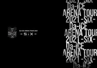 Da-Ice - Arena Tour 2021 -Six-