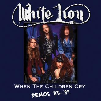 White Lion - When The Children Cry Demos '83-'89