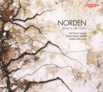 Jean Sibelius; Pia Freund, Tommi Hakala, Kristian Attila - Norden: Songs by Jean Sibelius