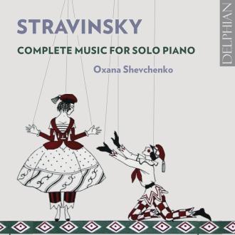 Igor Stravinsky, Oxana Shevchenko - Complete Music For Solo Piano