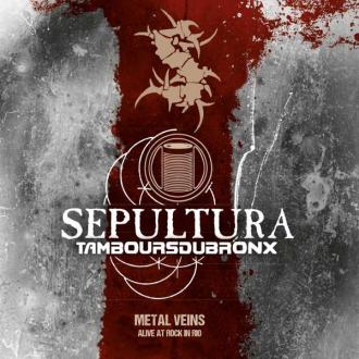 Sepultura, Les Tambours Du Bronx - Metal Veins (Alive At Rock In Rio)