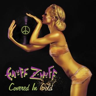 Enuff Z’Nuff - Covered in Gold