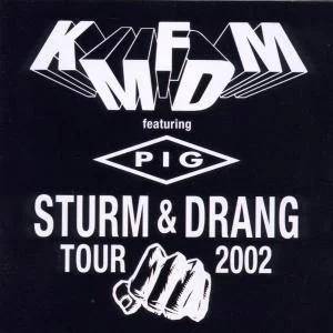 KMFDM feat. PIG - Sturm & Drang Tour 2002