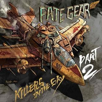 Fate Gear - Killers In The Sky Part 2