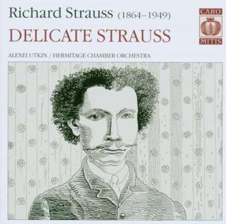 Richard Strauss - Alexei Utkin - St. Petersburg Camerata - Delicate Strauss