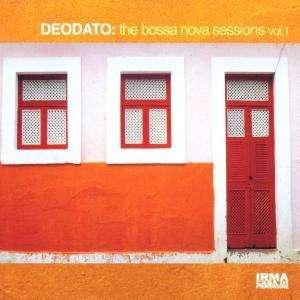 Eumir Deodato - The Bossa Nova Sessions, Vol. 1