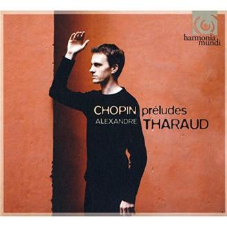 Frédéric Chopin; Alexandre Tharaud - Preludes
