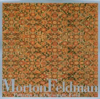 Morton Feldman - Patterns In A Chromatic Field