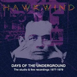 Hawkwind - Days of the Underground: the Studio & Live Recordings 1977 - 1979