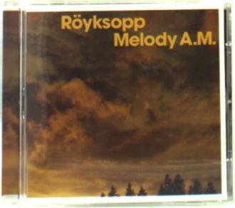 Röyksopp - Melody A.M.