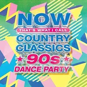 V/A - Now Country Classics: 90's Dance Party