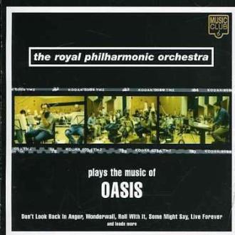 The Royal Philharmonic Orchestra - Plays the Music of Oasis