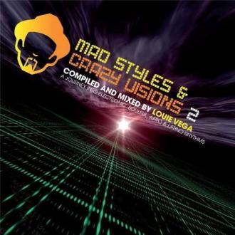 Louie Vega - Mad Styles & Crazy Visions 2: A Journey Into Electronic, Soulful, Afro & Latino Rhythms