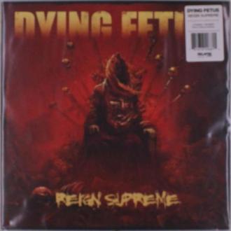 DYING FETUS - REIGN SUPREME RED LTD.
