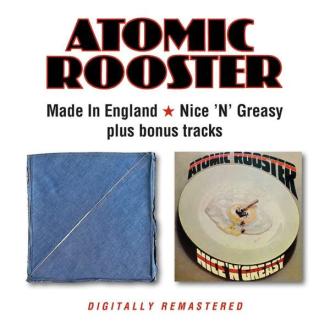 Atomic Rooster - Made In England/Nice 'N' Greasy