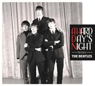 Beatles - A Hard Day's Night Sessions