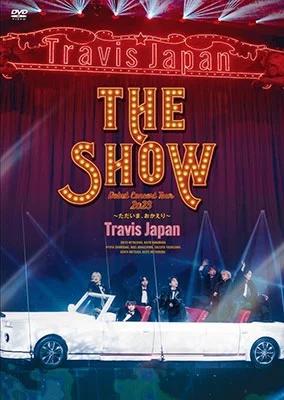 Travis Japan - Debut Concert 2023 the Show-Tadaima Okaeri-