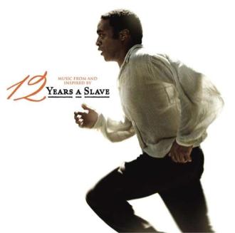Various Artists - 12 Years a Slave: Music from and Inspired by the Motion Picture