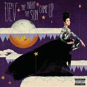 Dev - The Night The Sun Came Up