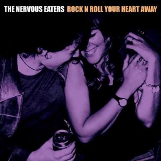 NERVOUS EATERS - ROCK N ROLL YOUR HEART