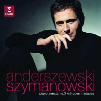 Karol Szymanowski, Piotr Anderszewski - Piano Sonata No. 3 / Métopes / Masques