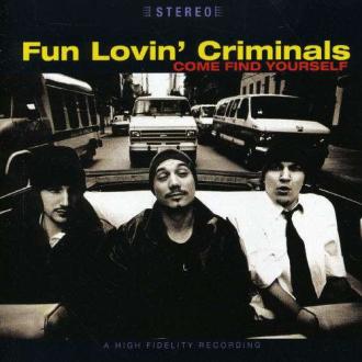 Fun Lovin’ Criminals - Come Find Yourself