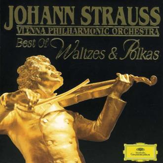Johann Strauss; Vienna Philharmonic Orchestra - Best of Waltzes & Polkas