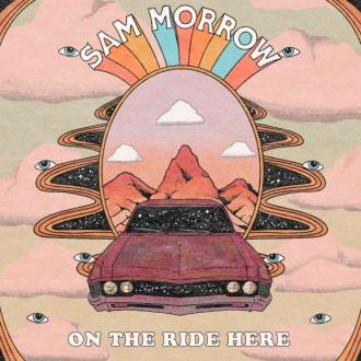 Morrow, Sam - On the Ride Here