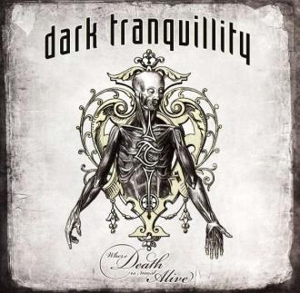Dark Tranquillity - Where Death is Most Alive