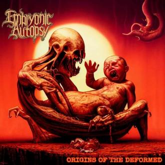 EMBRYONIC AUTOPSY - ORIGINS OF THE DEFOR