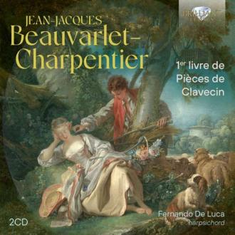 Luca, Fernando De - Jean-Jacques Beauvarlet-Charpentier: 1er Livre De Pieces De Clavecin