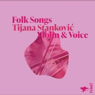 Stankovic, Tijana - Folk Songs