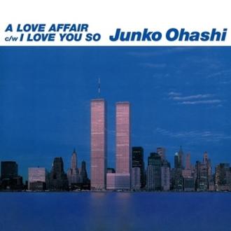 Ohashi, Junko - 7-A Love Affair / I Love You So