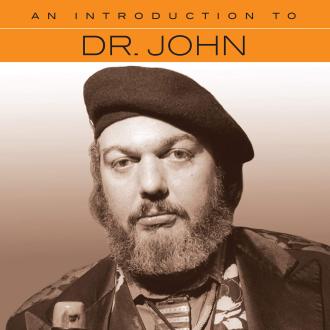Dr. John - An Introduction To Dr. John