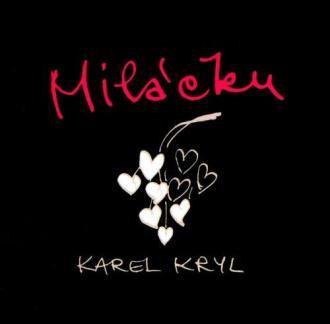 Karel Kryl - Miláčku