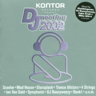 Various - Kontor Records Presents DJ Meeting 2002